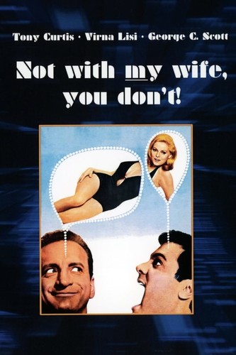 მხოლოდ ჩემ ცოლთან არ გაბედო (ქართულად) / Not with My Wife, You Don't! 