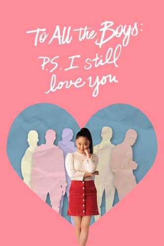 ყველა ბიჭს: პ.ს ისევ მიყვარხარ / To All the Boys: P.S. I Still Love You 