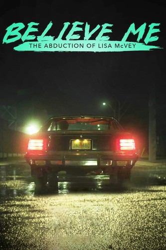 დამიჯერე: ლიზა მაქვეის გატაცება / Believe Me: The Abduction of Lisa McVey 