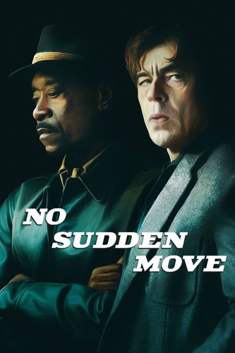 მკვეთრი მოძრაობის გარეშე / No Sudden Move 