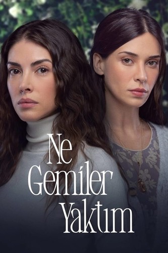 Ne Gemiler Yaktim / What Ships I've Burnt / Какие корабли я сжёг 
